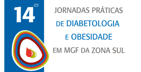 14.ªs Jornadas Práticas de Diabetologia e Obesidade em MGF da Zona Sul acontecem em fevereiro