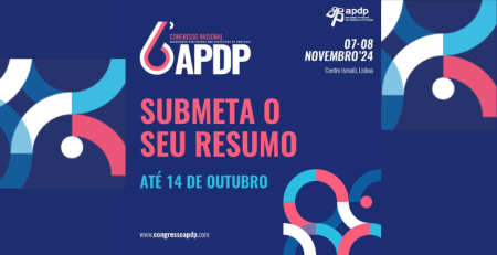 6.º Congresso Nacional da APDP: prazo para submissão de trabalhos termina a 14 de outubro