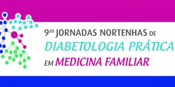9ªs Jornadas Nortenhas de Diabetologia Prática em Medicina Familiar: inscrições a decorrer