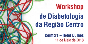 Está a chegar o Workshop de Diabetologia da Região Centro 2018